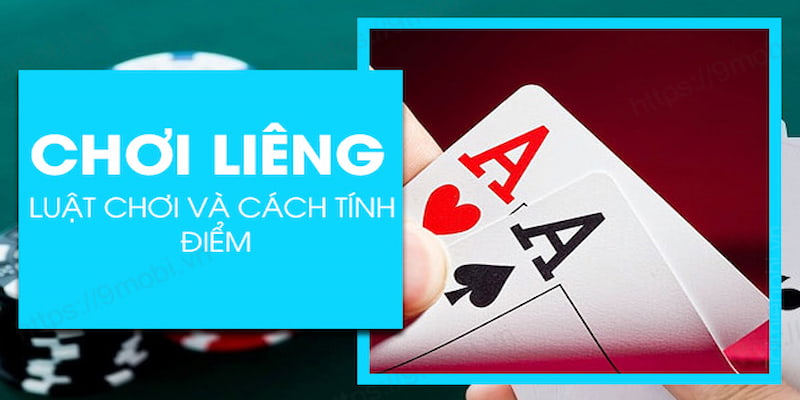 cach-choi-bai-lieng-va-luat-choi-tinh-diem