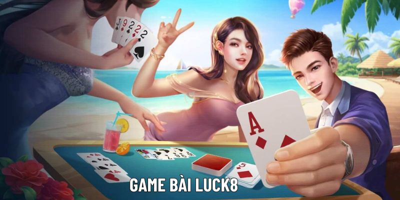 doi-net-gioi-thieu-game-bai-luck8