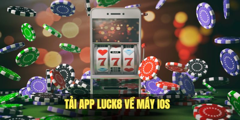 tai-app-luck8-ve-may-ios