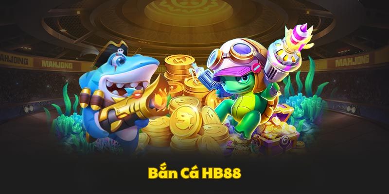 sanh-ban-ca-hb88