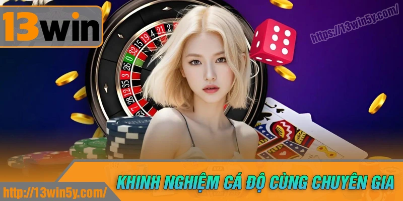 kinh-nghiem-choi-ca-cuoc-bat-bai-cho-tan-thu-13-win