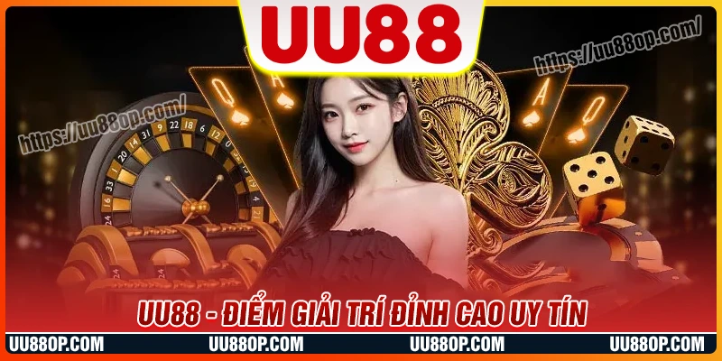 uu88-noi-khoi-dau-moi-hanh-trinh-giai-tri-dinh-cao