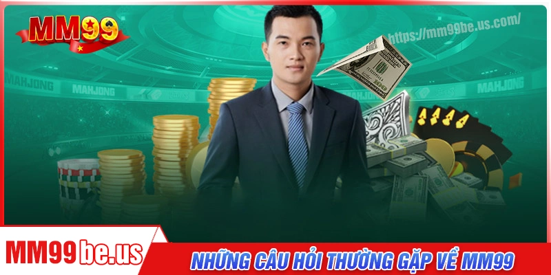 faq-mot-so-cau-hoi-thuong-gap-ve-nha-cai-mm99