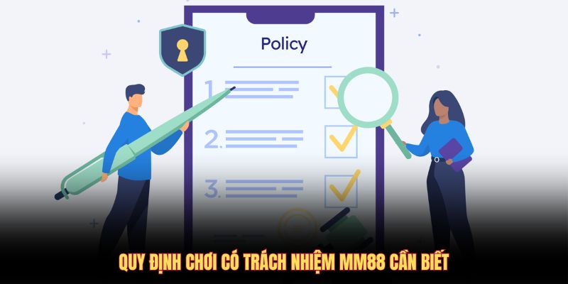quy-dinh-choi-co-trach-nhiem-mm88-can-biet