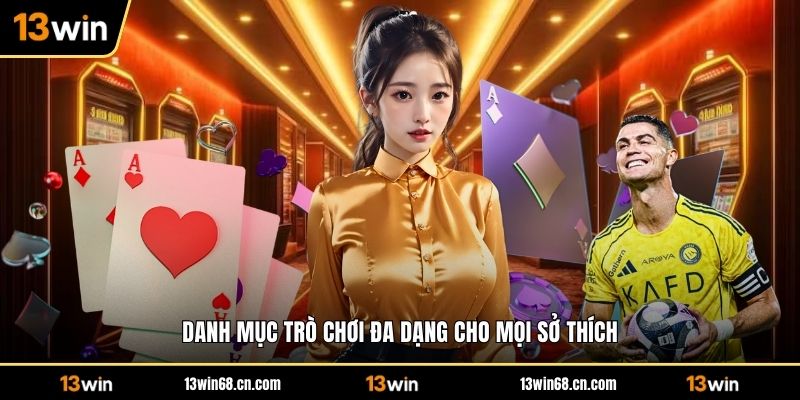 Danh mục trò chơi đa dạng cho mọi sở thích