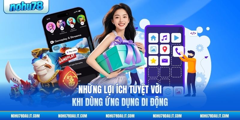 nhung-loi-ich-tuyet-voi-khi-dung-ung-dung-di-dong