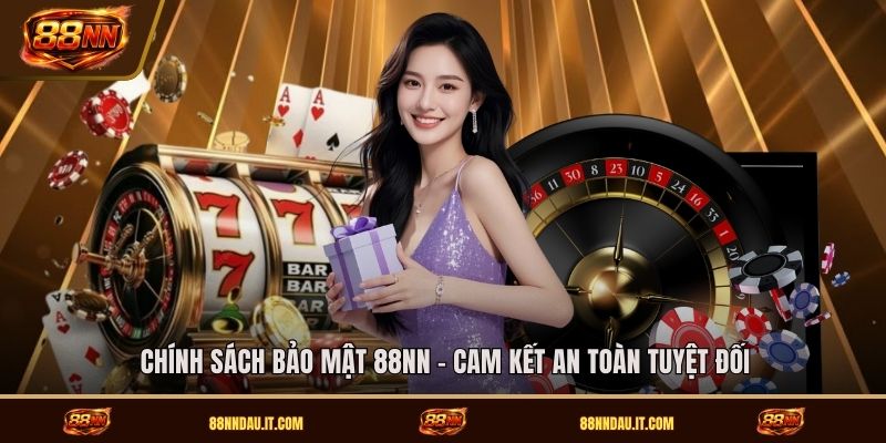 chinh-sach-bao-mat-88nn-cam-ket-an-toan-tuyet-doi